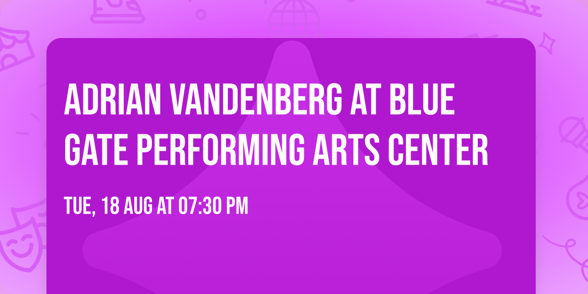 Adrian Vandenberg at Blue Gate Performing Arts Center