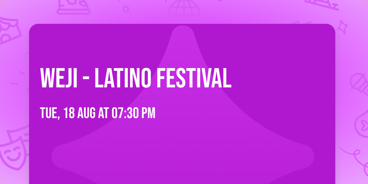 WEJI - Latino Festival