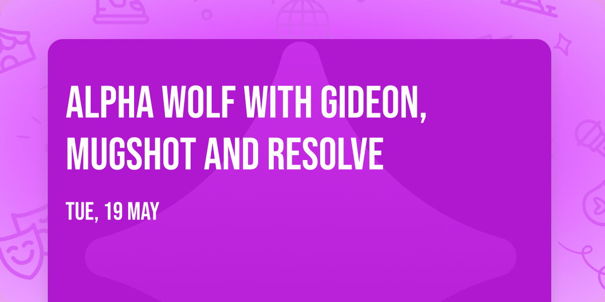 Alpha Wolf with Gideon, Mugshot and Resolve
