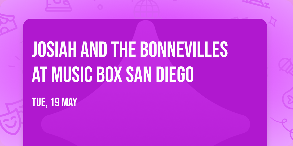 Josiah and the Bonnevilles at Music Box San Diego