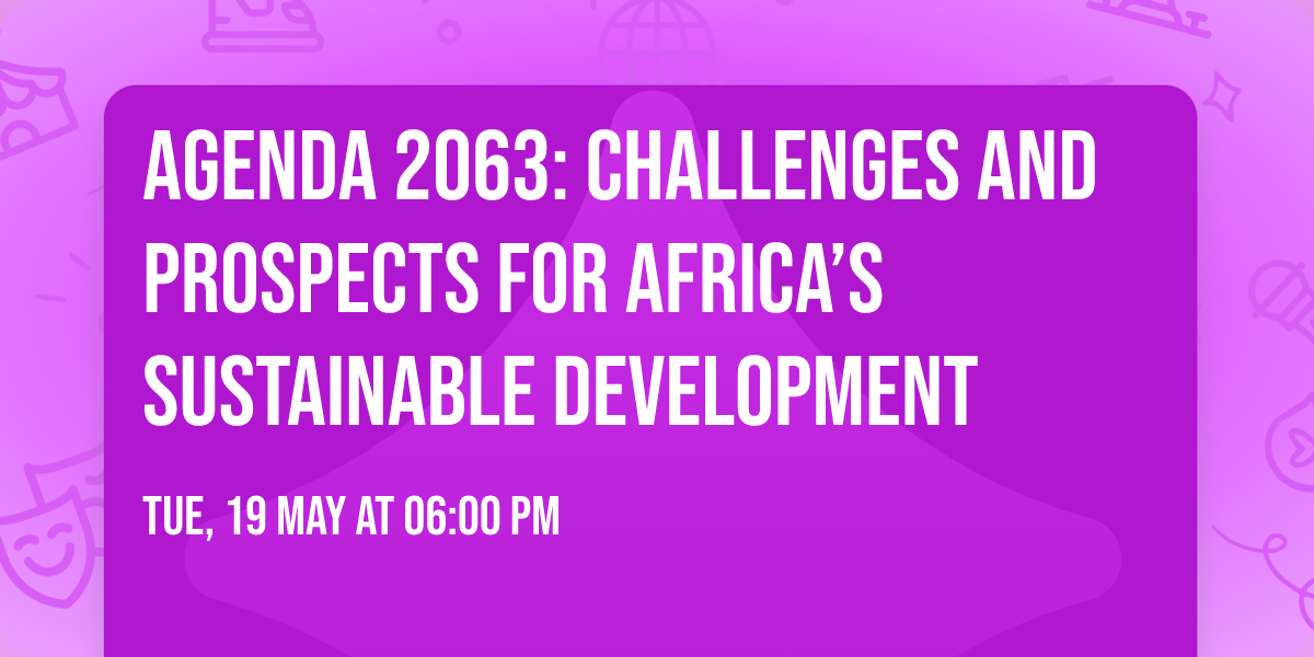 Agenda 2063: Challenges and Prospects for Africa\u2019s Sustainable Development