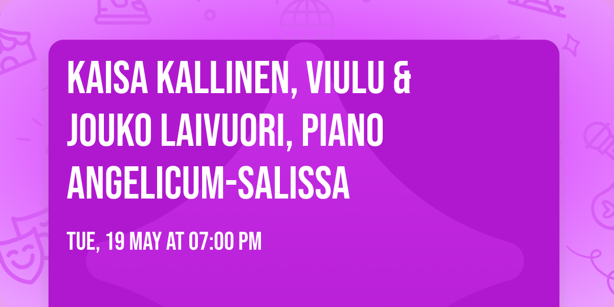 Kaisa Kallinen, viulu & Jouko Laivuori, piano Angelicum-salissa