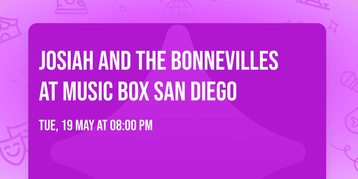 Josiah and the Bonnevilles at Music Box San Diego
