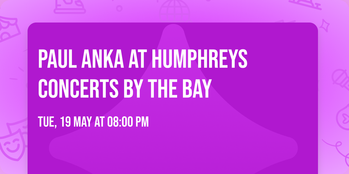Paul Anka at Humphreys Concerts by the Bay