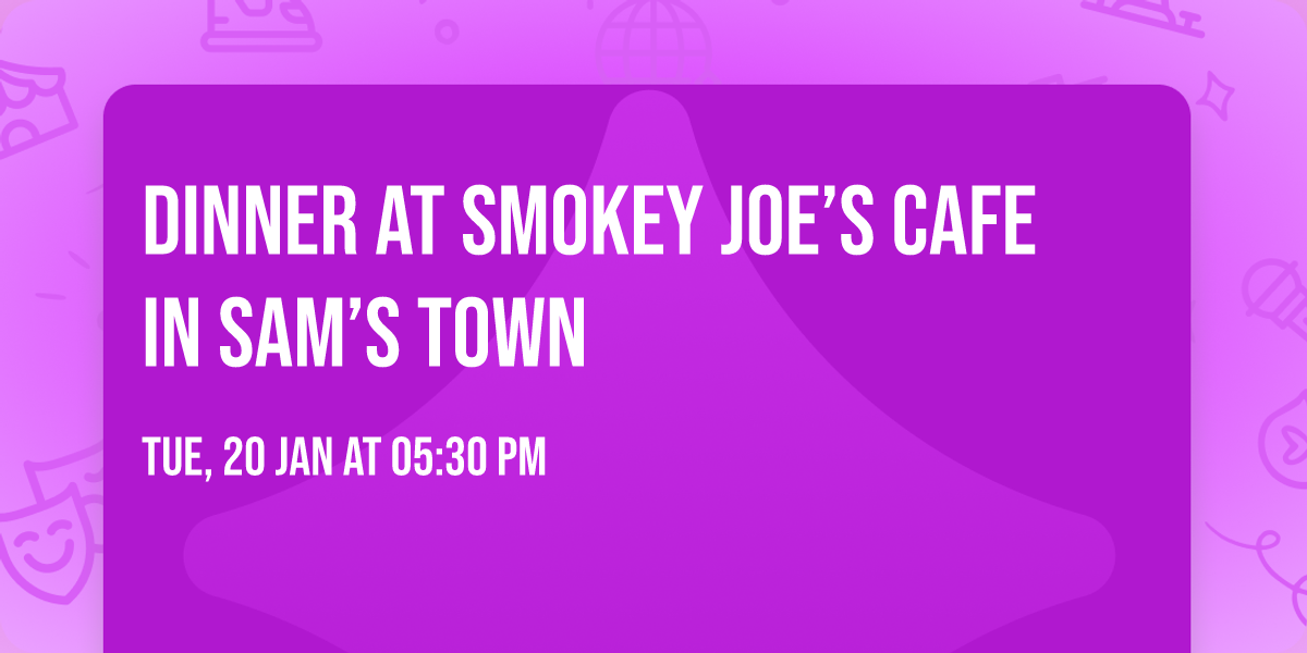 Dinner at Smokey Joe\u2019s Cafe in Sam\u2019s Town