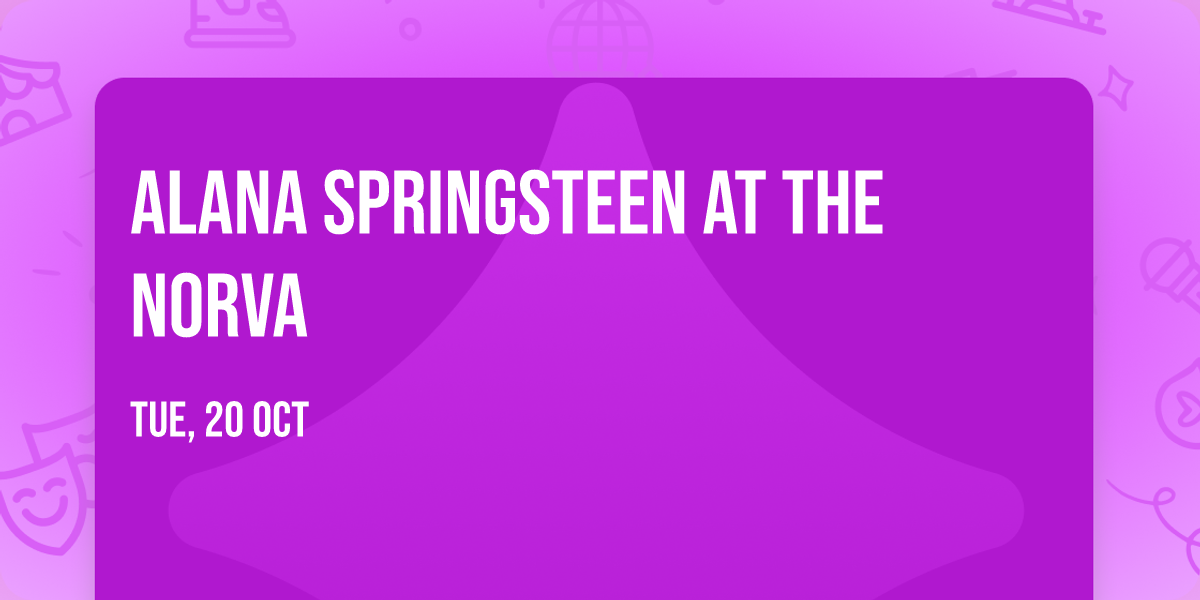 Alana Springsteen at The Norva