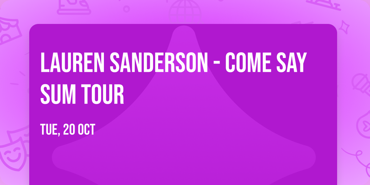Lauren Sanderson - COME SAY SUM TOUR