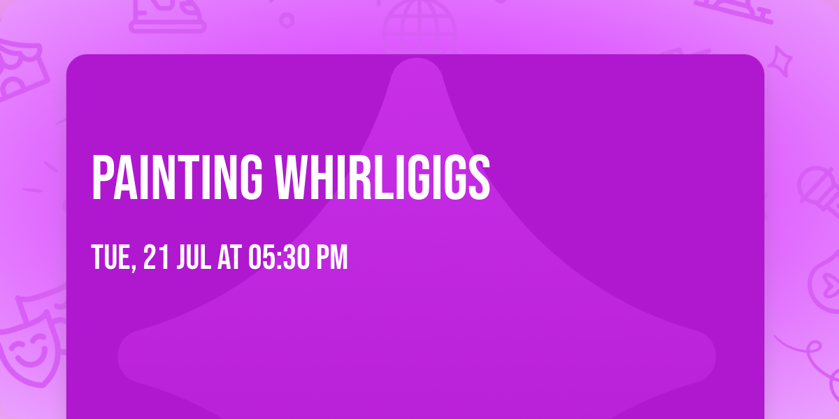 Painting Whirligigs