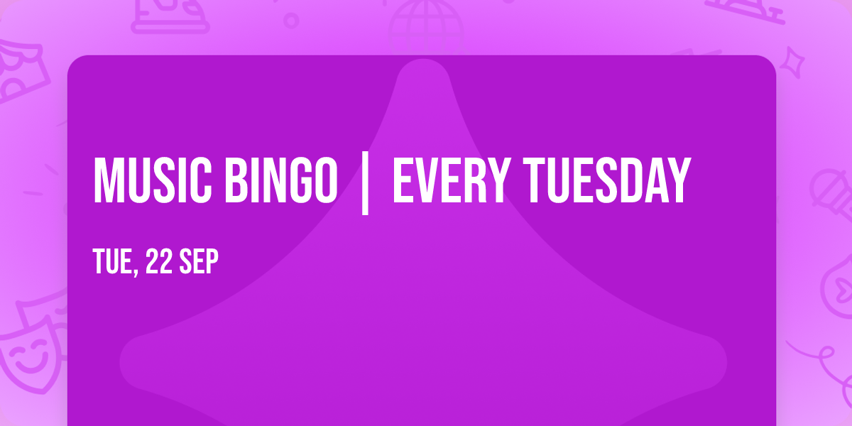 Music Bingo | Every Tuesday