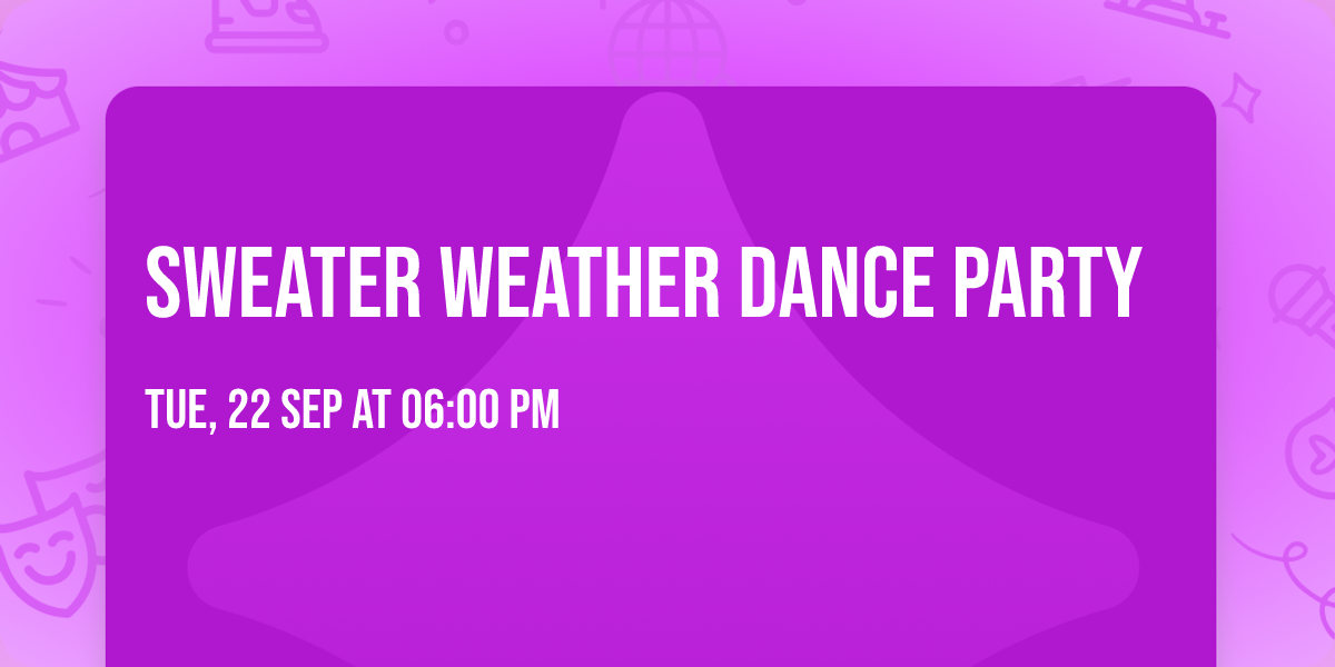Sweater weather dance party