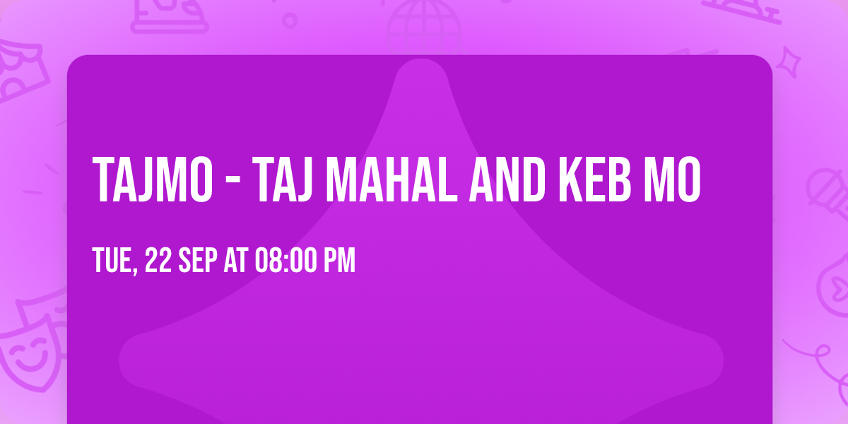 TajMo - Taj Mahal and Keb Mo