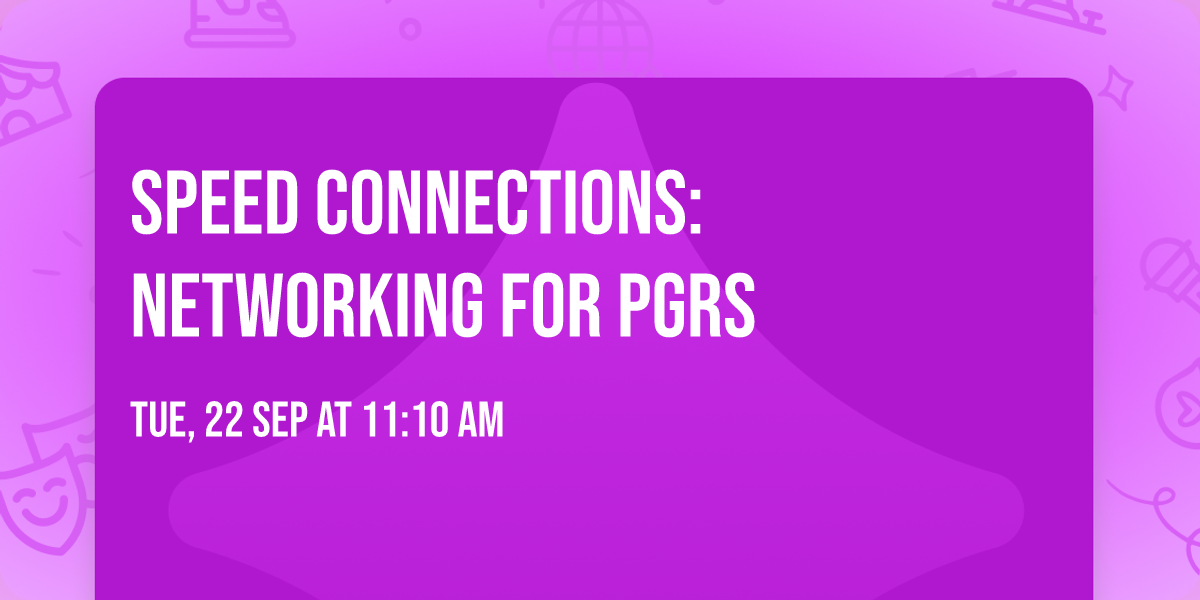 Speed Connections: Networking for PGRs