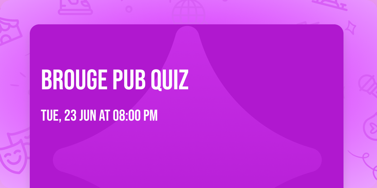 Brouge pub quiz