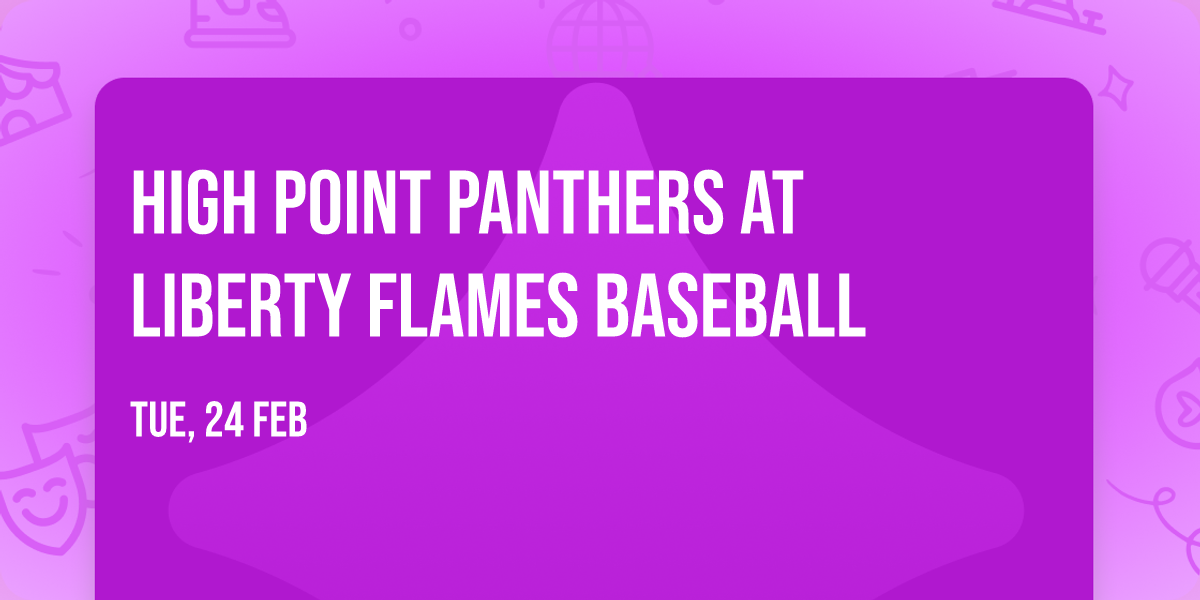 High Point Panthers at Liberty Flames Baseball