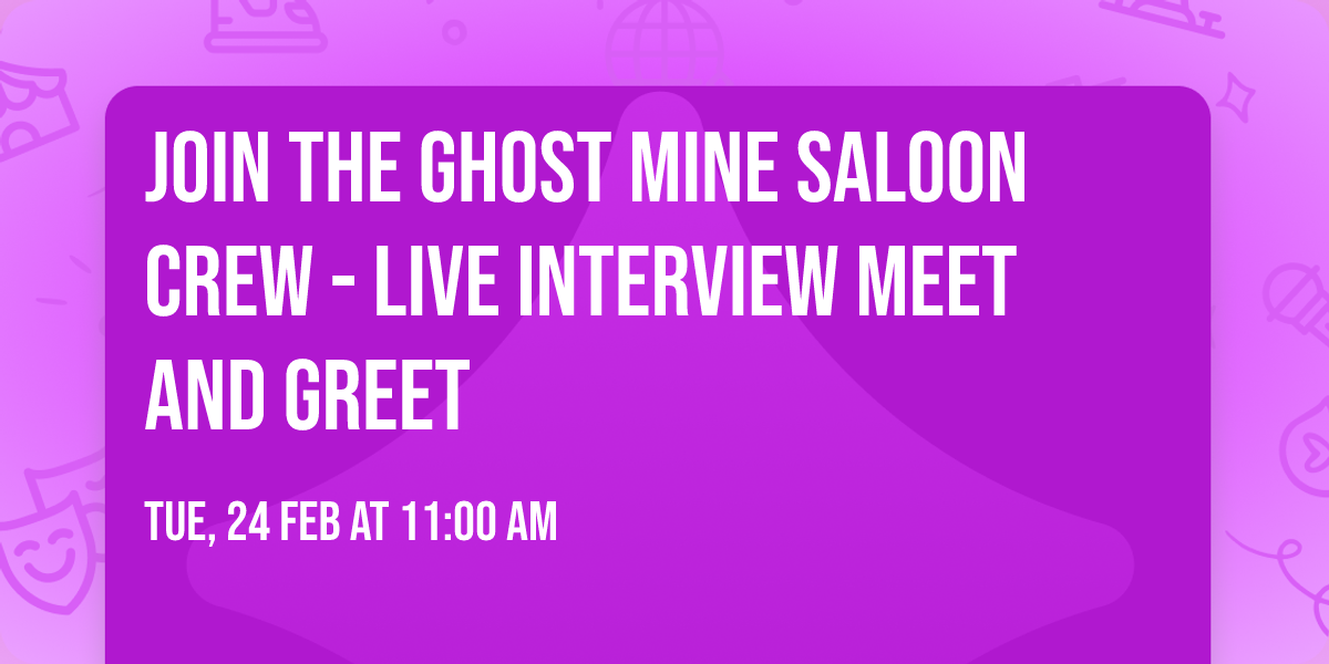 Join the Ghost Mine Saloon Crew - Live Interview meet and greet 