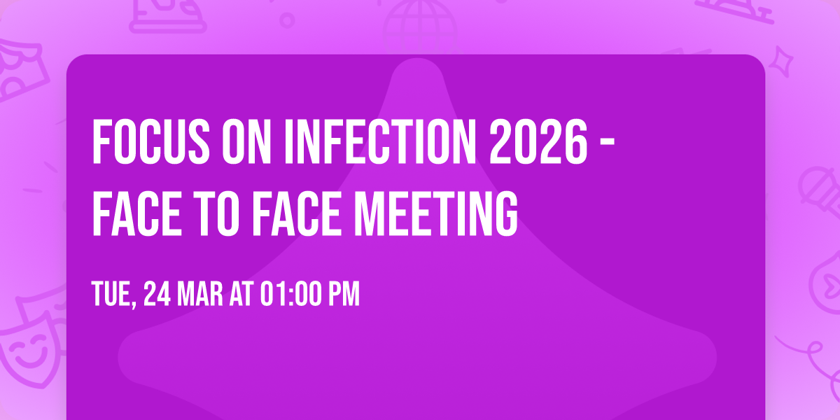 Focus on Infection 2026 - Face to Face Meeting