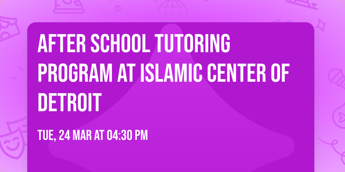 After School Tutoring Program at Islamic Center of Detroit