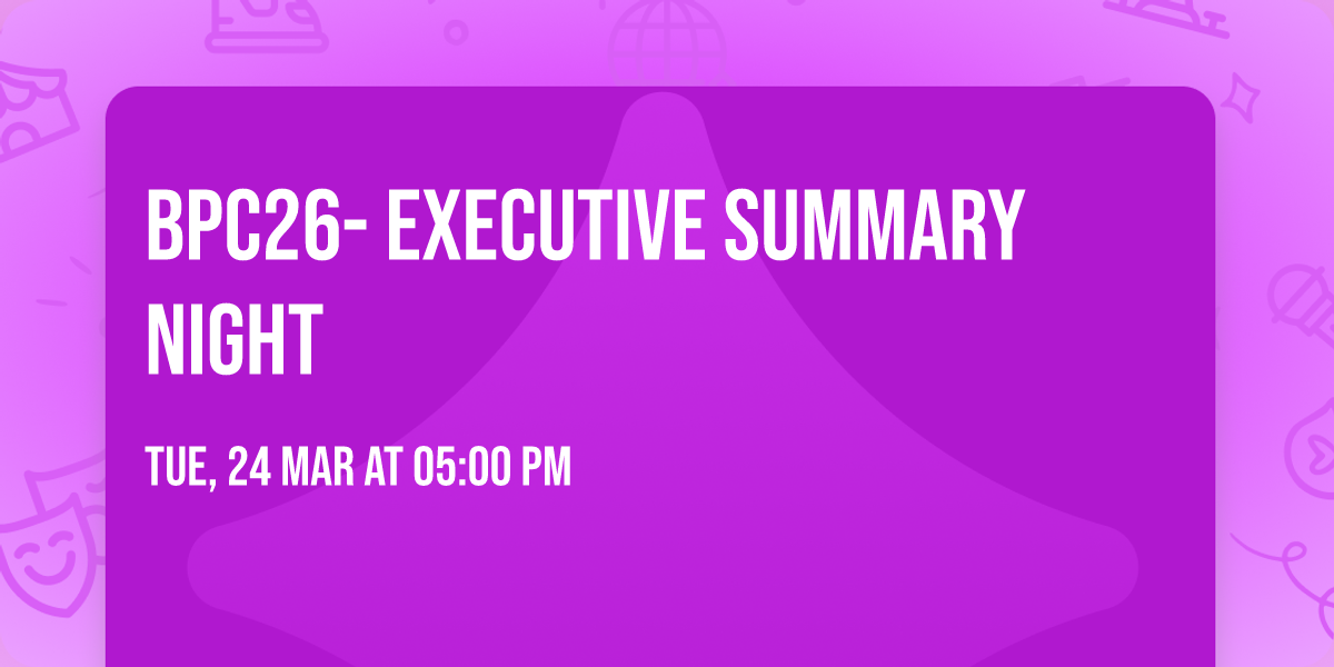 BPC26- Executive Summary Night