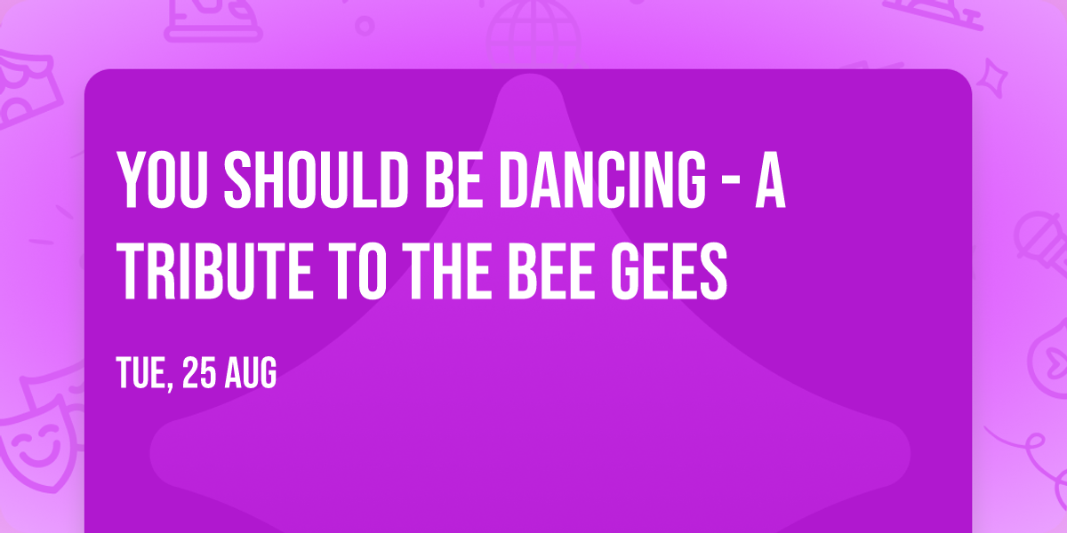 You Should Be Dancing - A Tribute to the Bee Gees