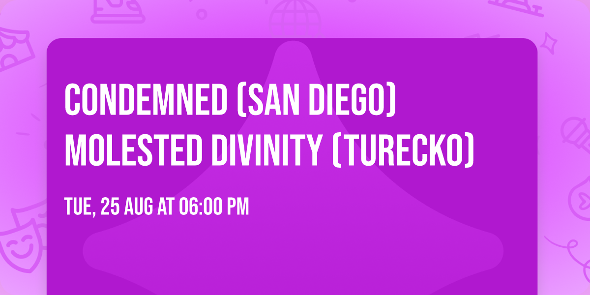 CONDEMNED (San Diego) MOLESTED DIVINITY (Turecko)