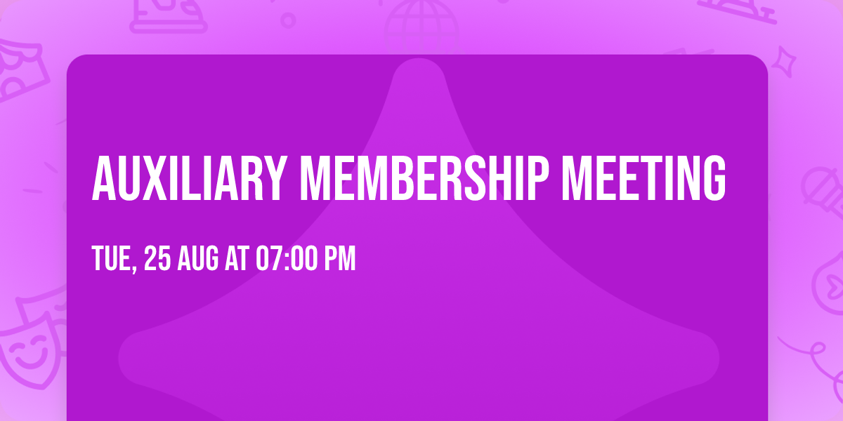 Auxiliary Membership Meeting