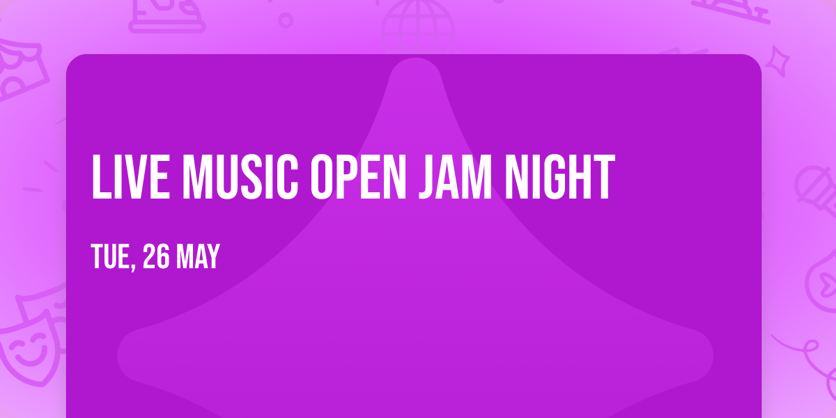 \ud83c\udfb6\ud83c\udfb8 LIVE MUSIC OPEN JAM NIGHT \ud83c\udfb6\ud83c\udfb8 
