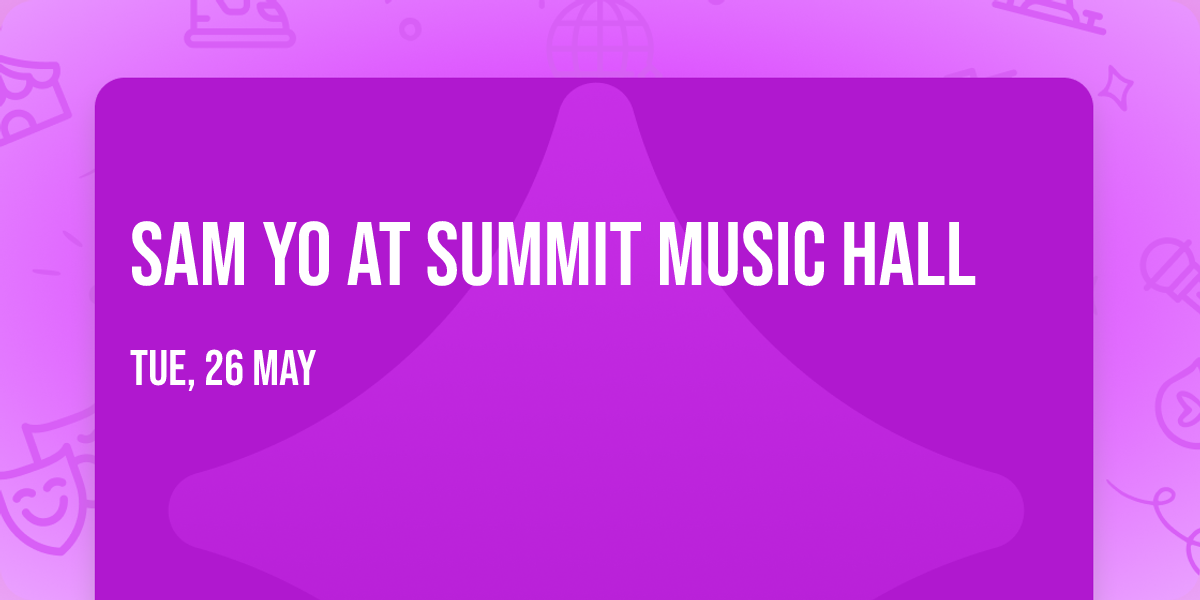 Sam Yo at Summit Music Hall