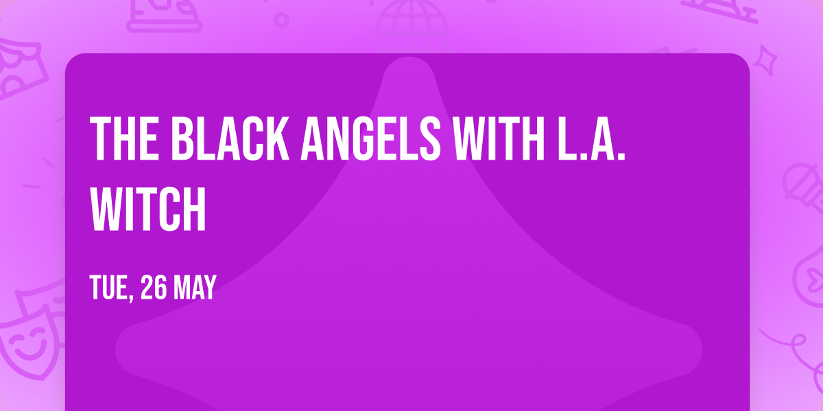 The Black Angels with L.A. Witch