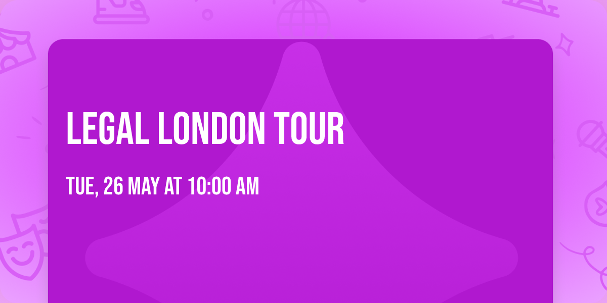 LEGAL LONDON TOUR 