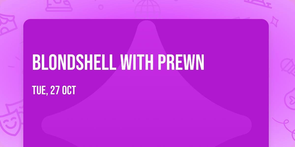 Blondshell with Prewn