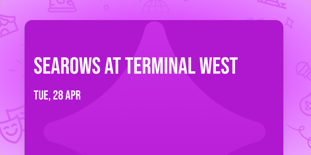 Searows at Terminal West