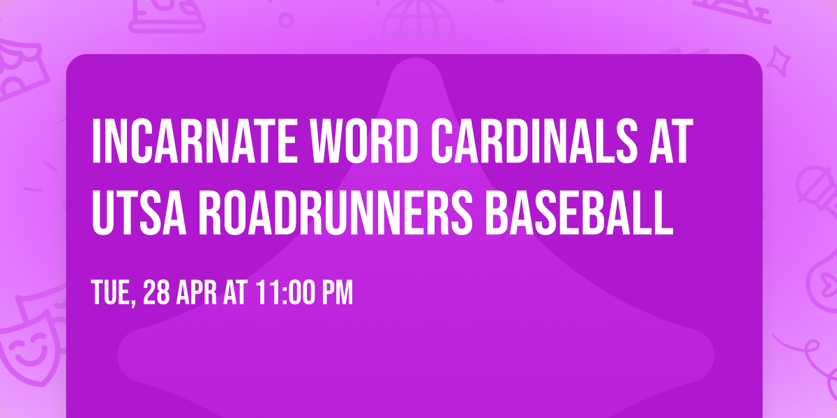 Incarnate Word Cardinals at UTSA Roadrunners Baseball