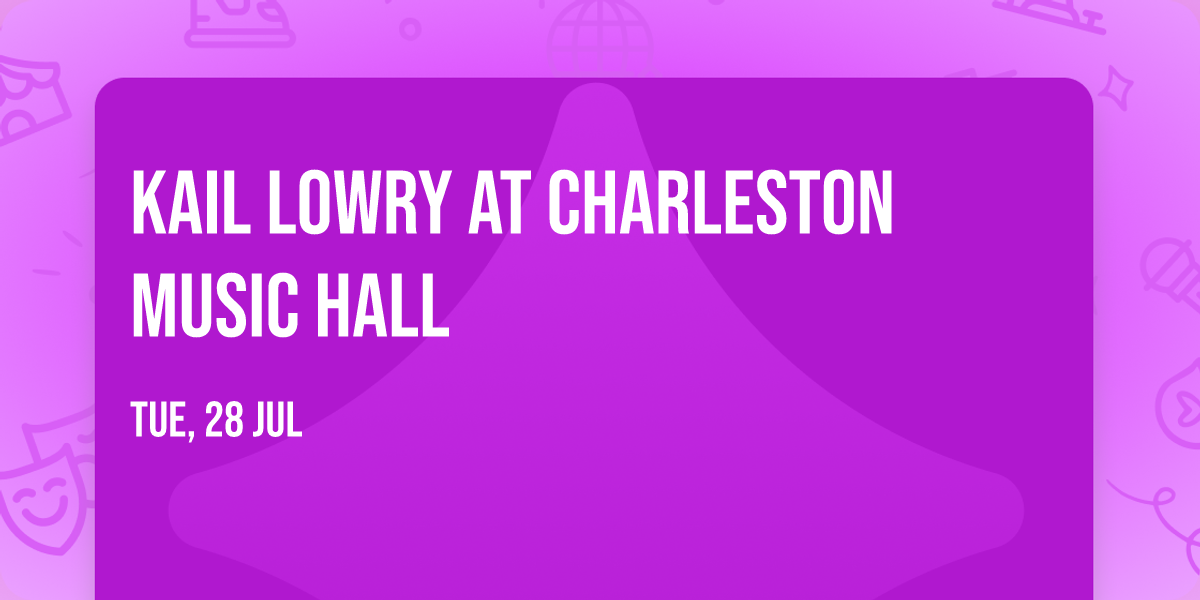 Kail Lowry at Charleston Music Hall