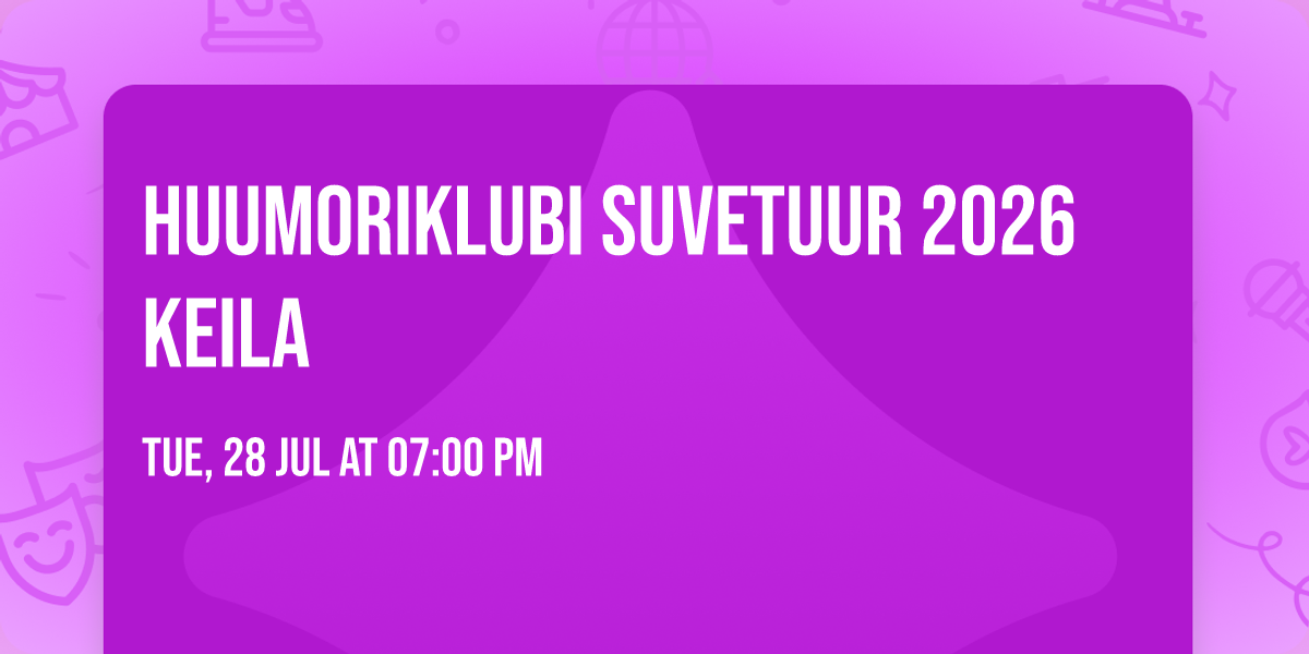 Huumoriklubi Suvetuur 2026 Keila