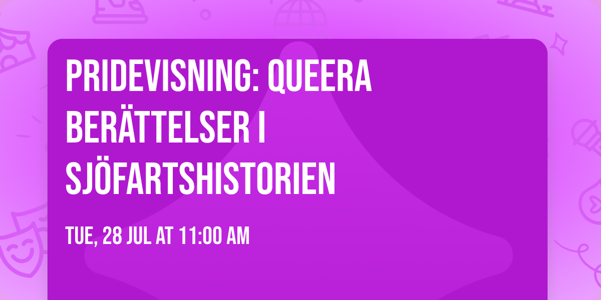 Pridevisning: Queera ber\u00e4ttelser i sj\u00f6fartshistorien