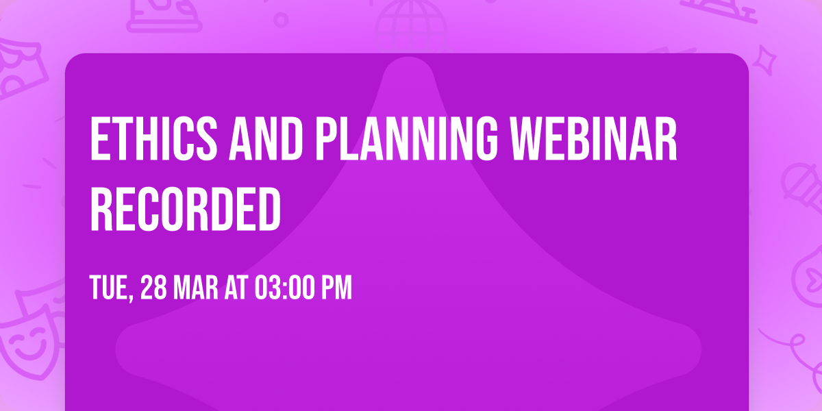 Ethics and Planning Webinar Recorded