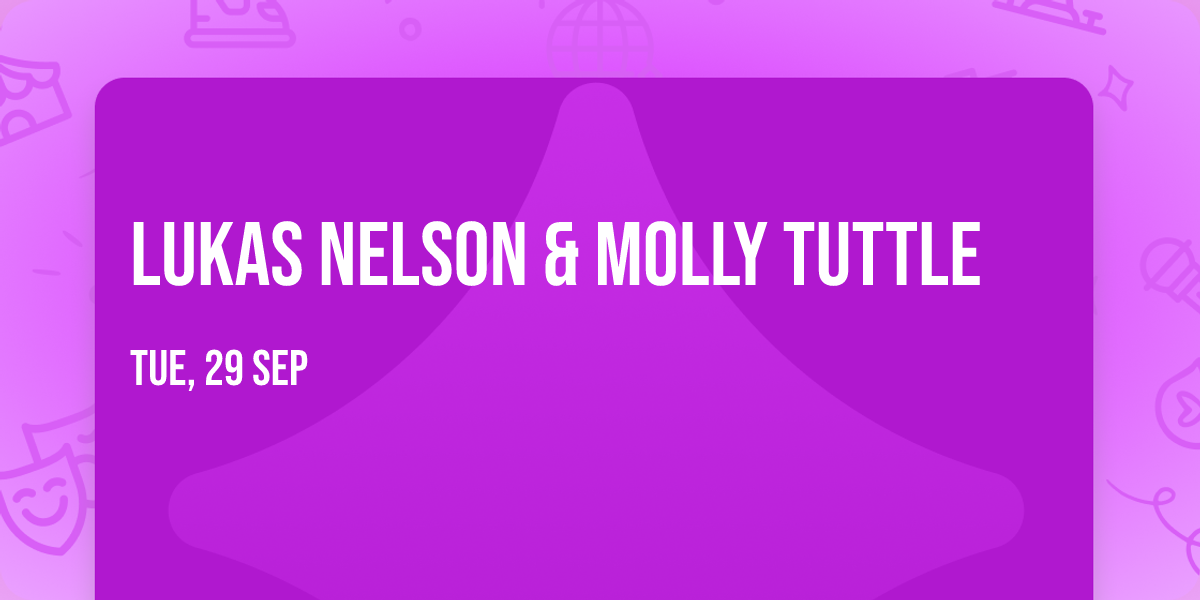 Lukas Nelson & Molly Tuttle