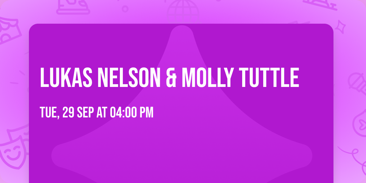 Lukas Nelson & Molly Tuttle