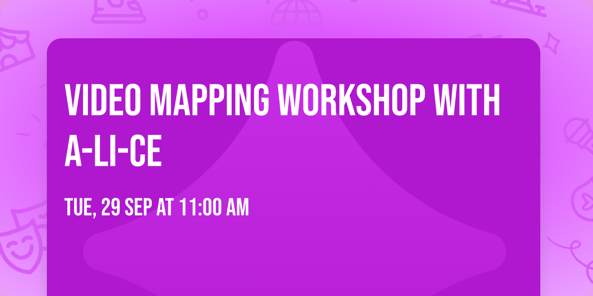 Video mapping workshop with A-li-ce
