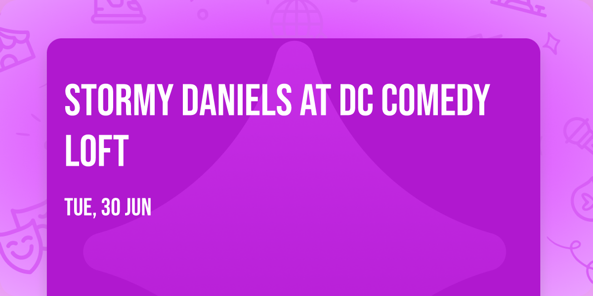 Stormy Daniels at DC Comedy Loft