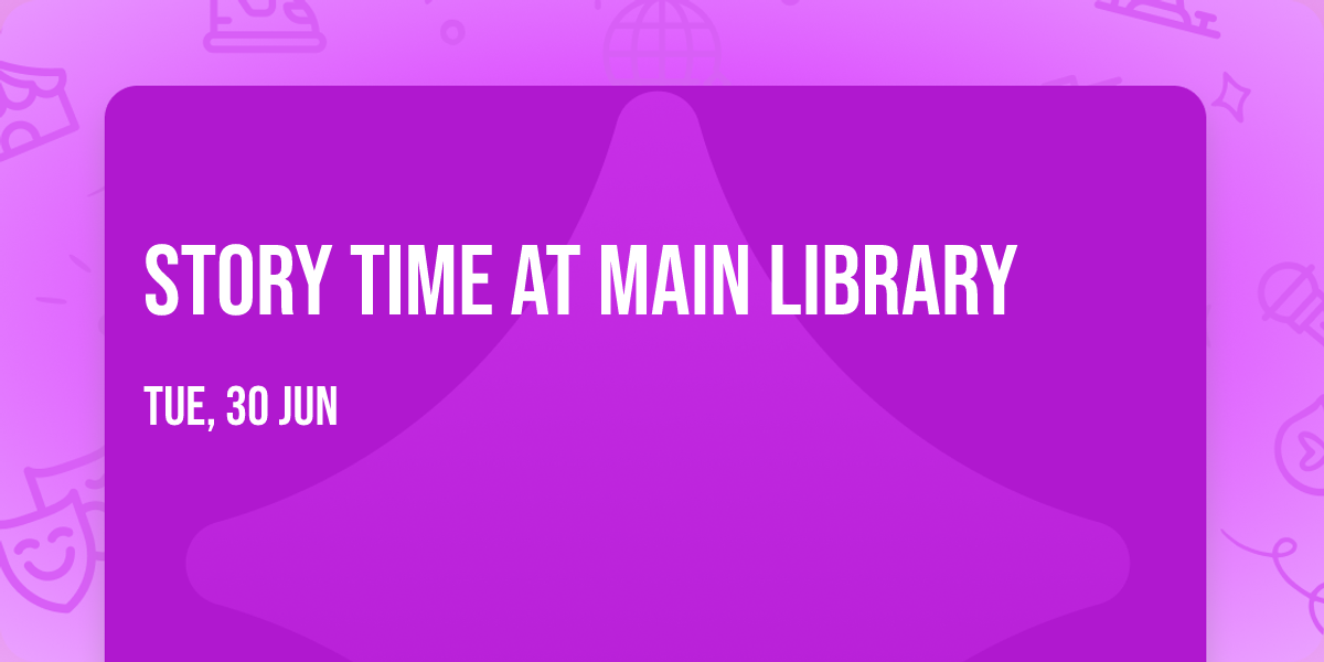 Story Time at Main Library