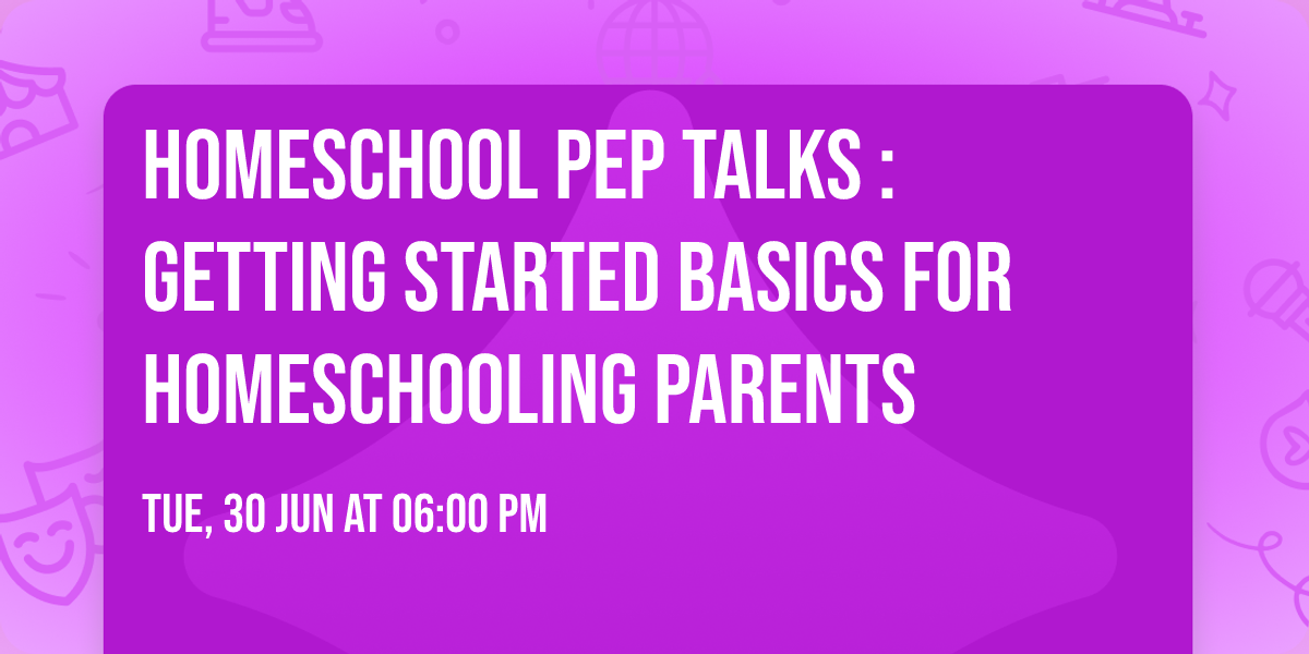Homeschool Pep Talks : getting started basics for Homeschooling Parents 