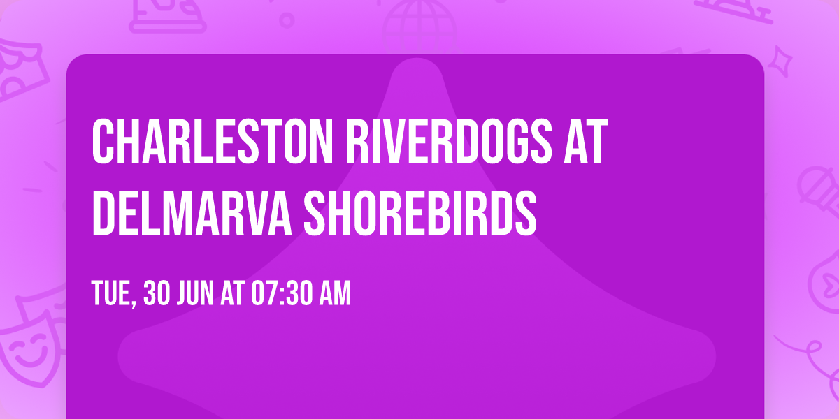 Charleston RiverDogs at Delmarva Shorebirds