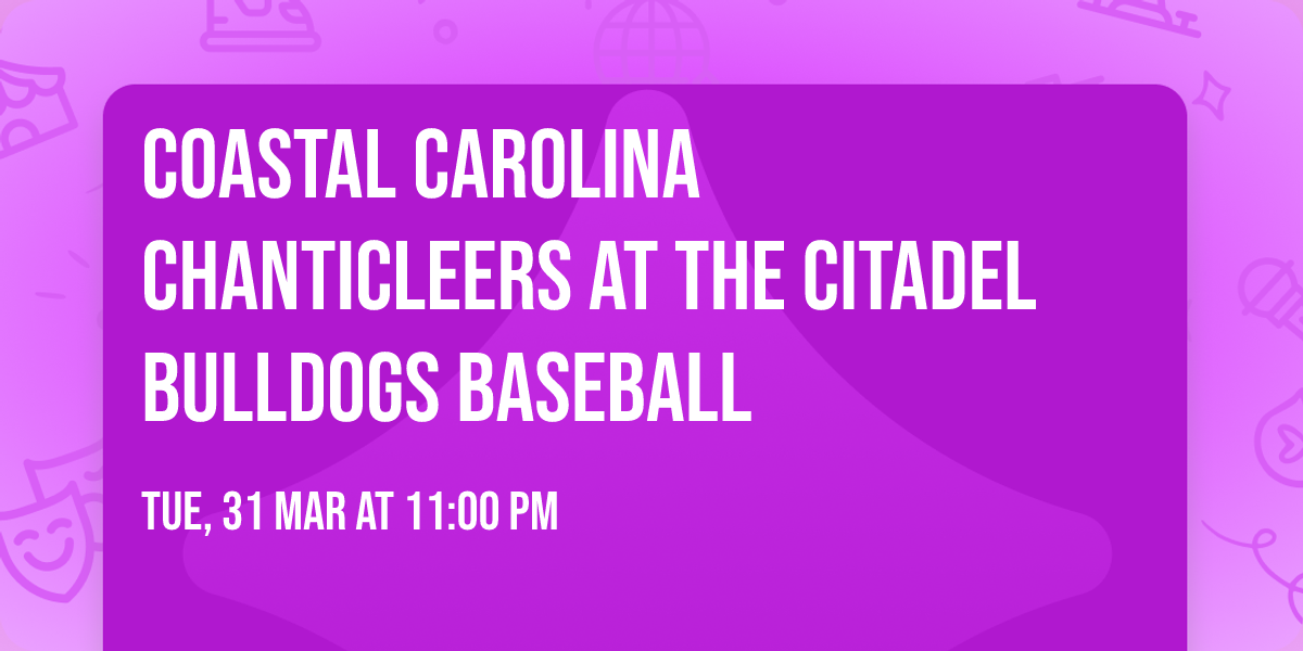 Coastal Carolina Chanticleers at The Citadel Bulldogs Baseball