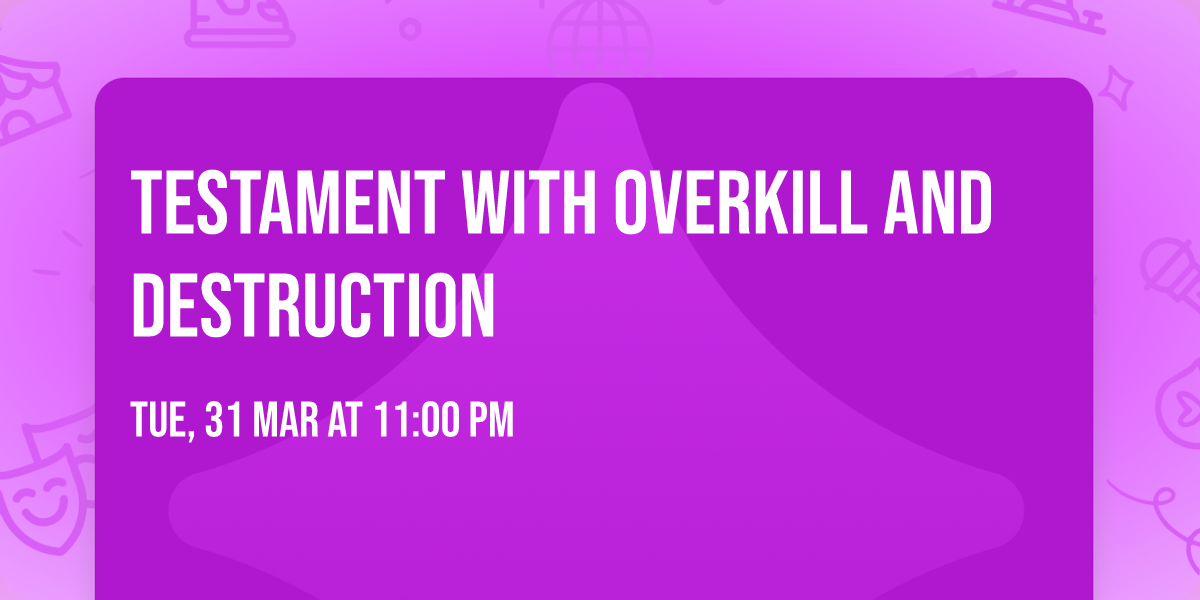 Testament with Overkill and Destruction