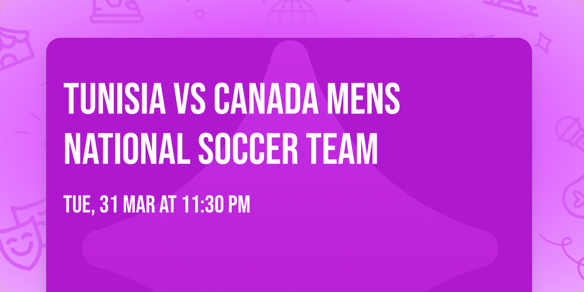 Tunisia vs Canada Mens National Soccer Team