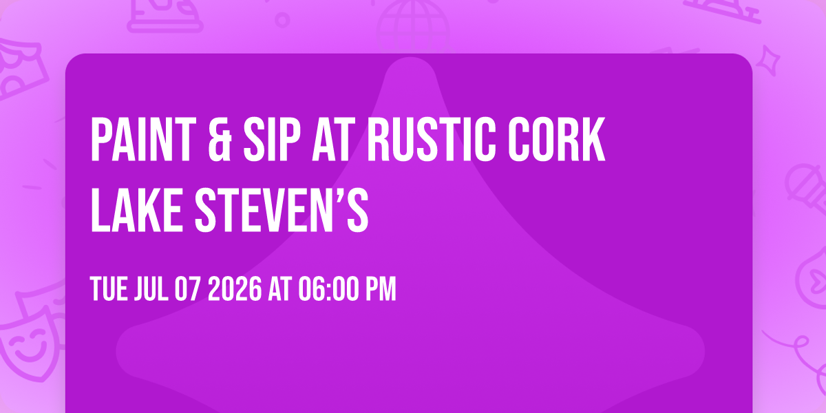 Paint & Sip at Rustic Cork Lake Steven’s