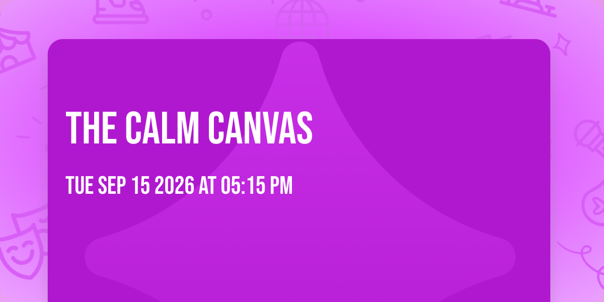 The Calm Canvas