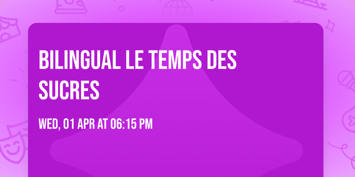 Bilingual Le temps des sucres