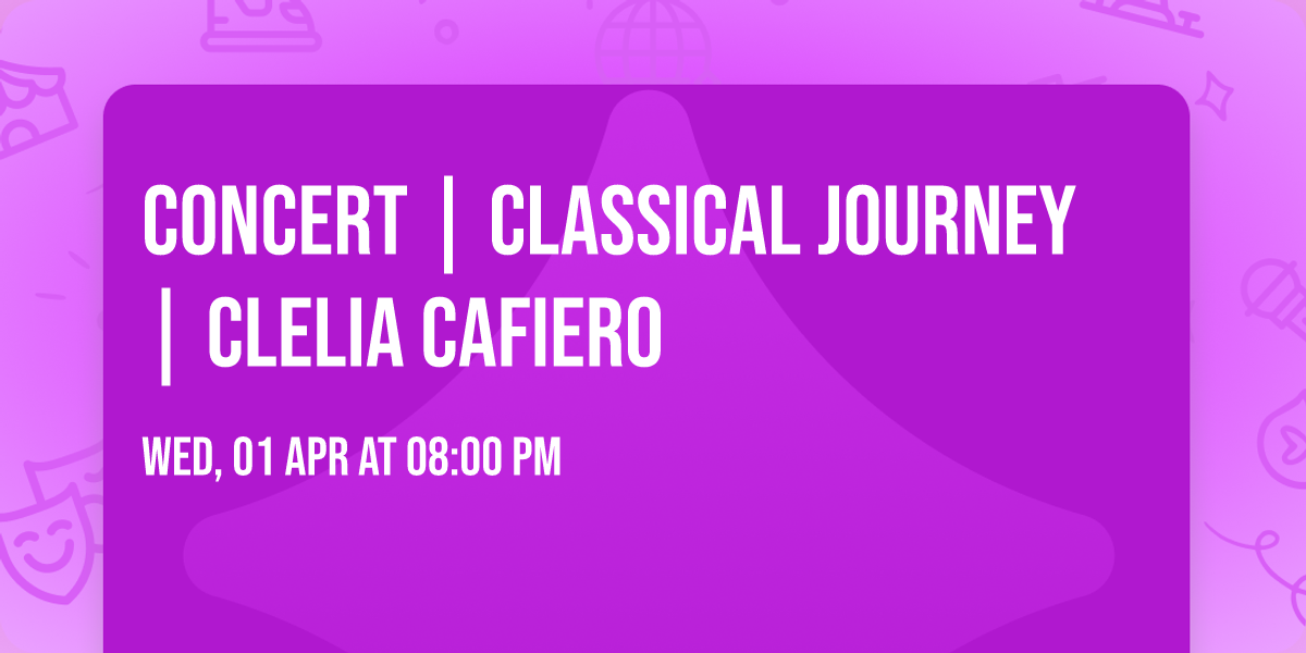 Concert | Classical Journey | Clelia Cafiero